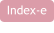 Index-e